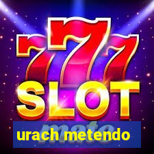 urach metendo